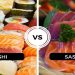 Sushi vs Sashimi vs Nigiri