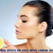 Remove Dark Spots on Face with Lemon Juice